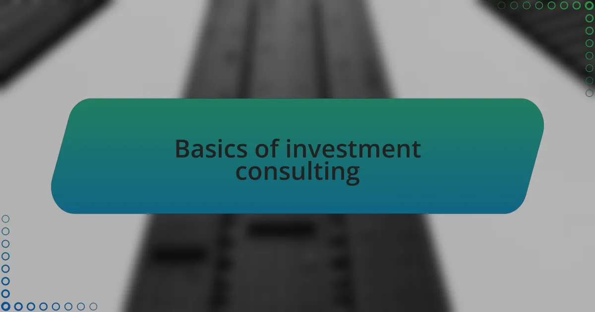 Basics of investment consulting