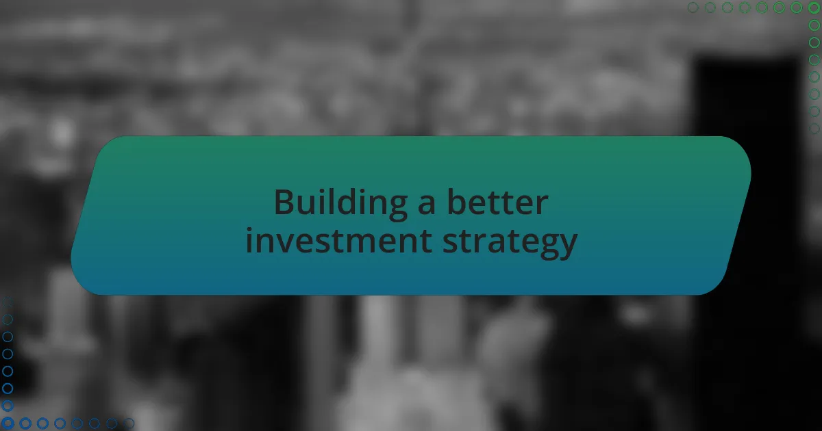 Building a better investment strategy