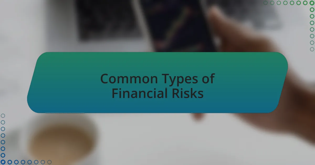 Common Types of Financial Risks