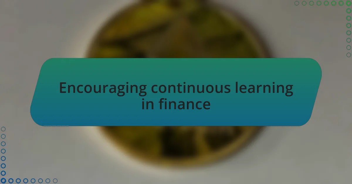 Encouraging continuous learning in finance