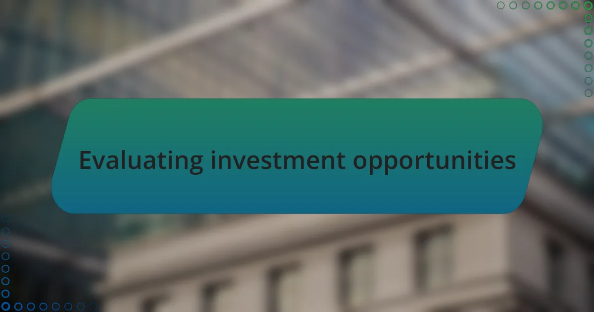 Evaluating investment opportunities
