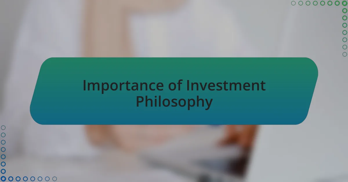 Importance of Investment Philosophy