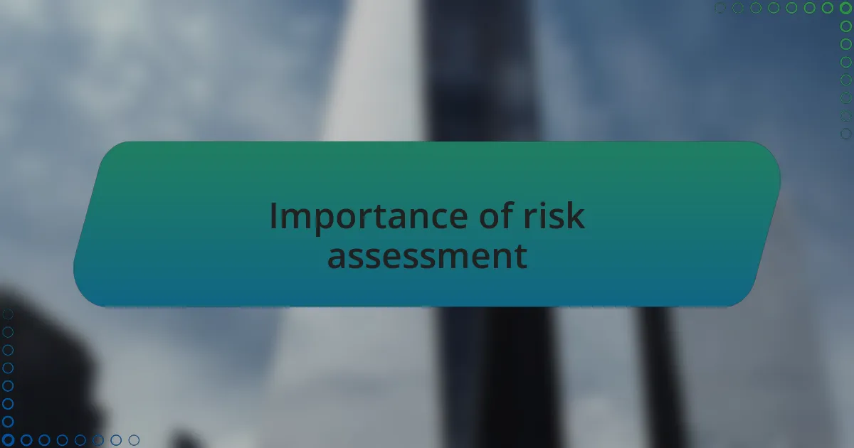 Importance of risk assessment