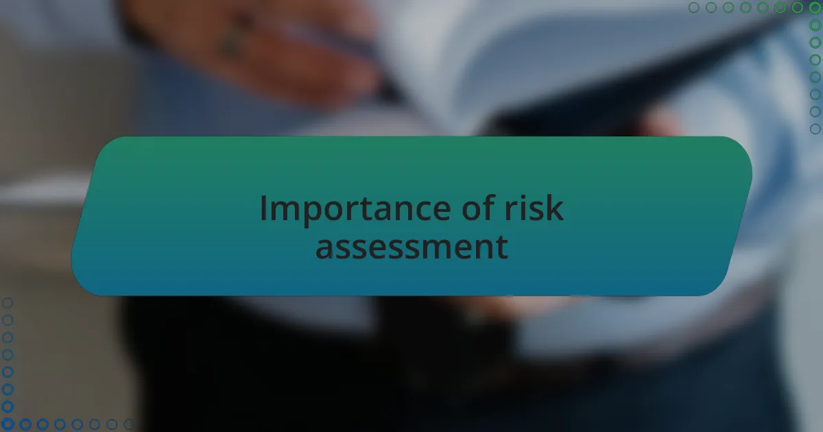 Importance of risk assessment