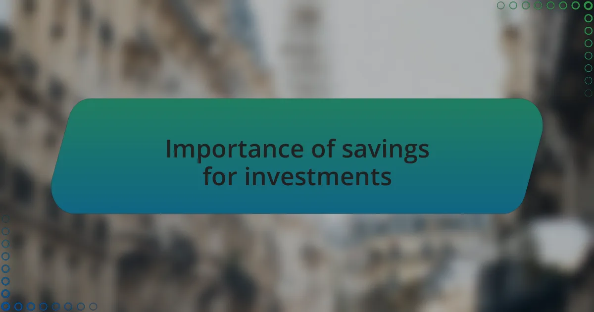 Importance of savings for investments
