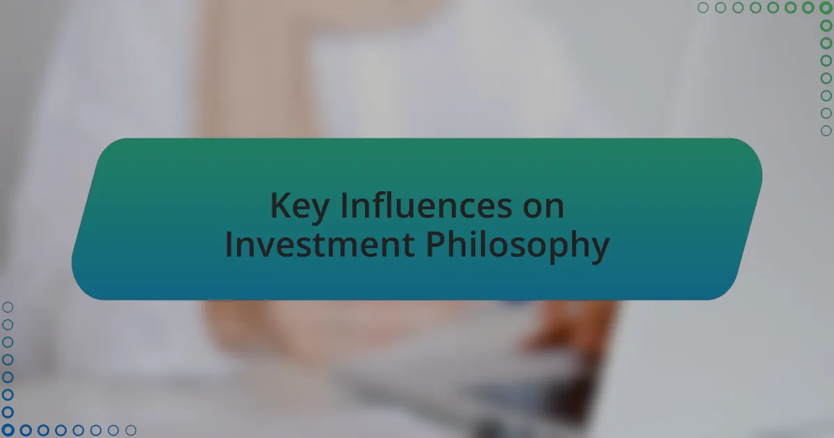 Key Influences on Investment Philosophy