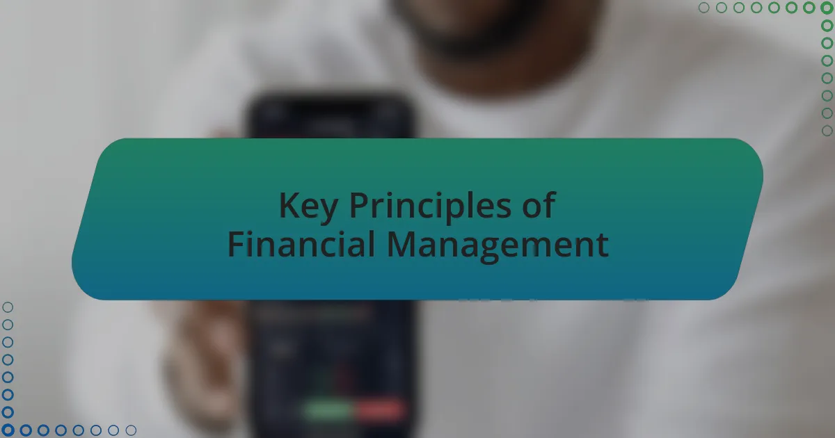 Key Principles of Financial Management