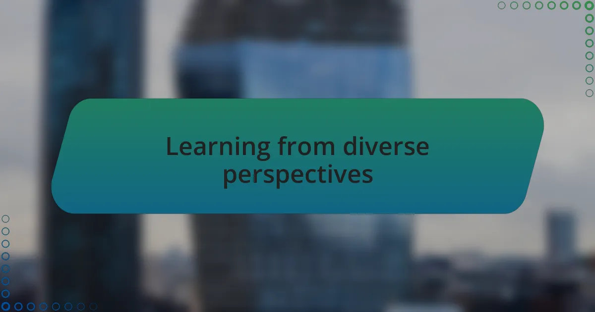 Learning from diverse perspectives