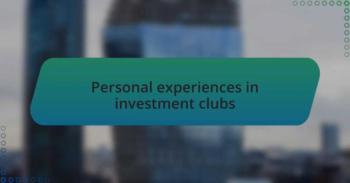 Personal experiences in investment clubs
