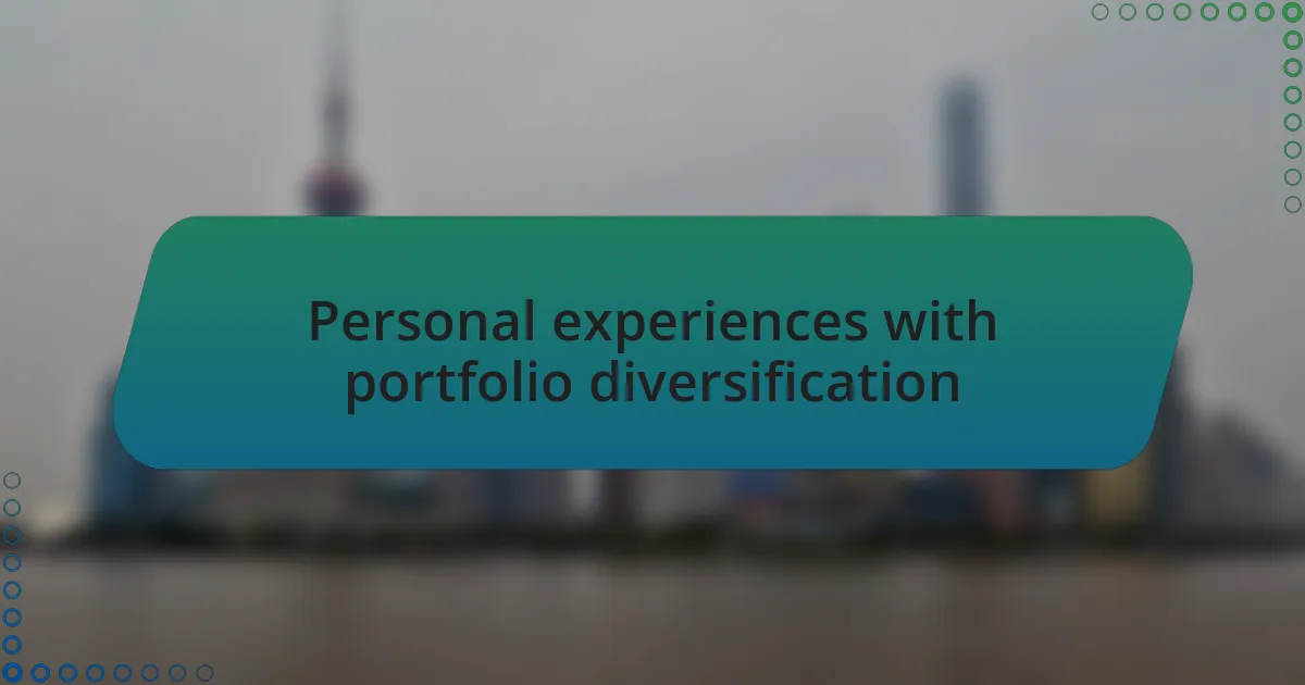 Personal experiences with portfolio diversification