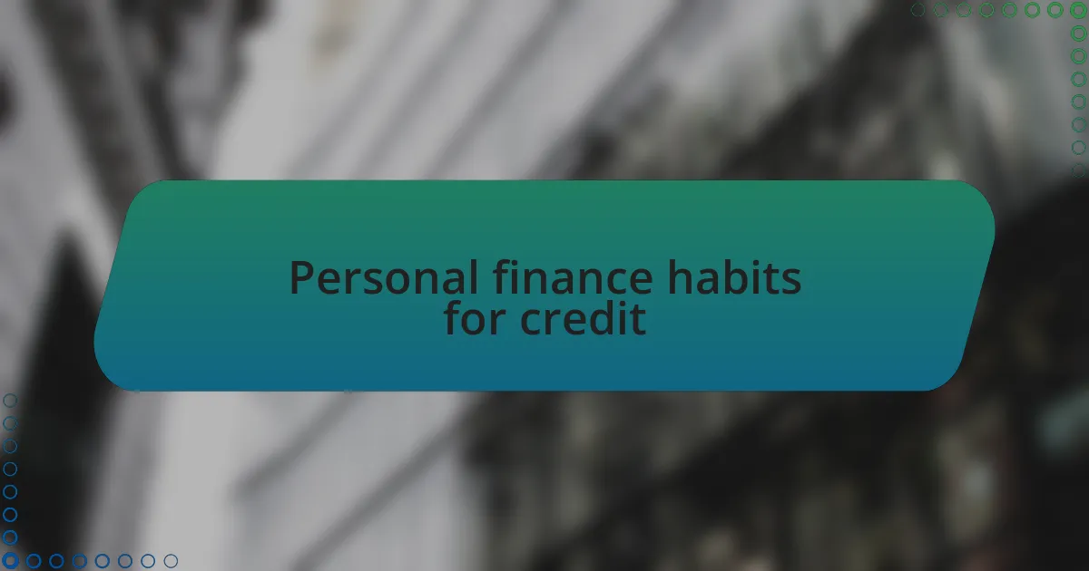 Personal finance habits for credit