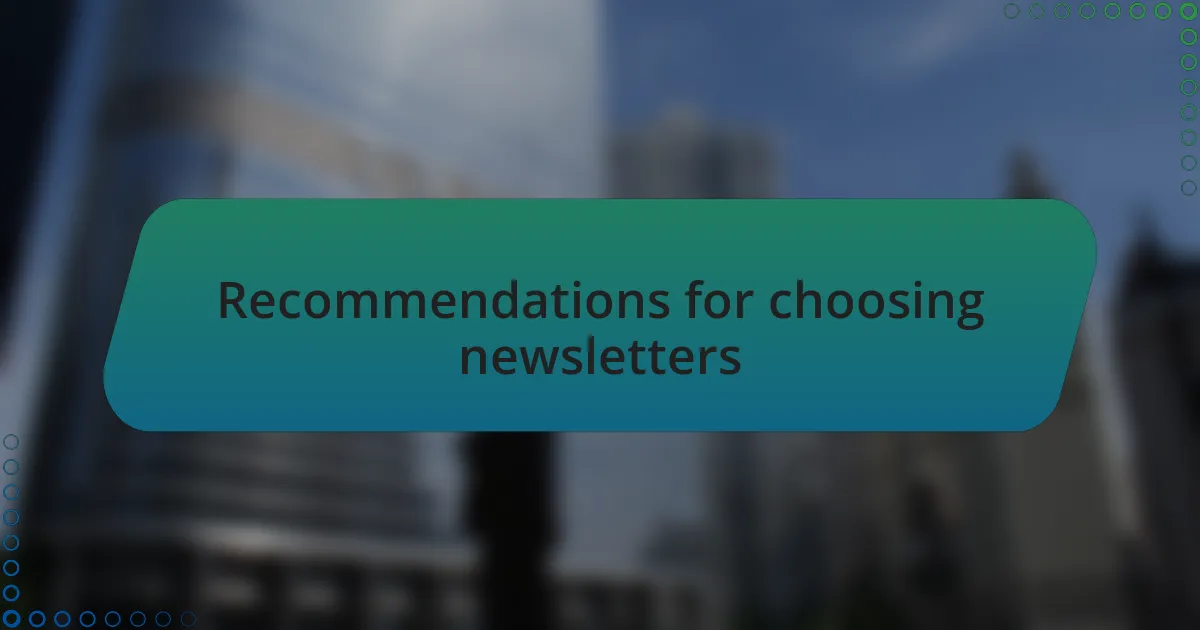 Recommendations for choosing newsletters