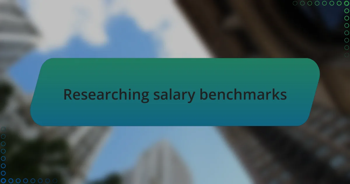 Researching salary benchmarks