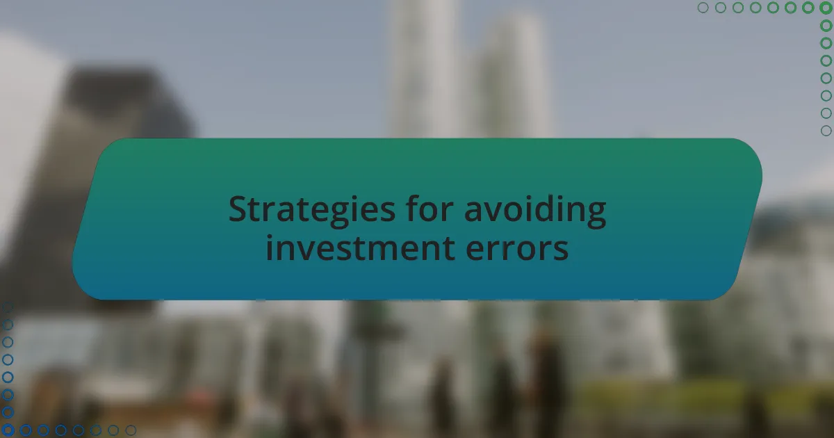 Strategies for avoiding investment errors