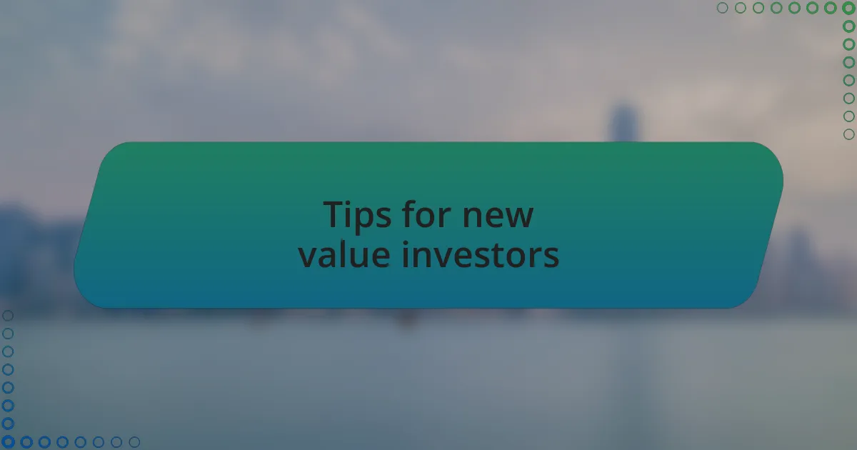 Tips for new value investors