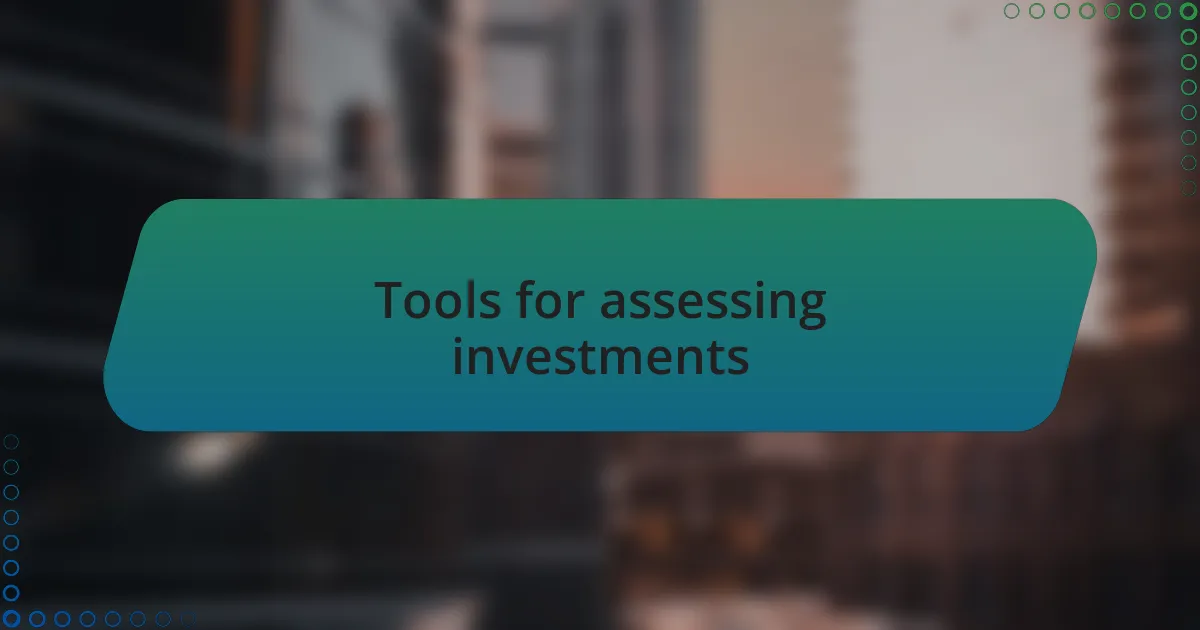 Tools for assessing investments
