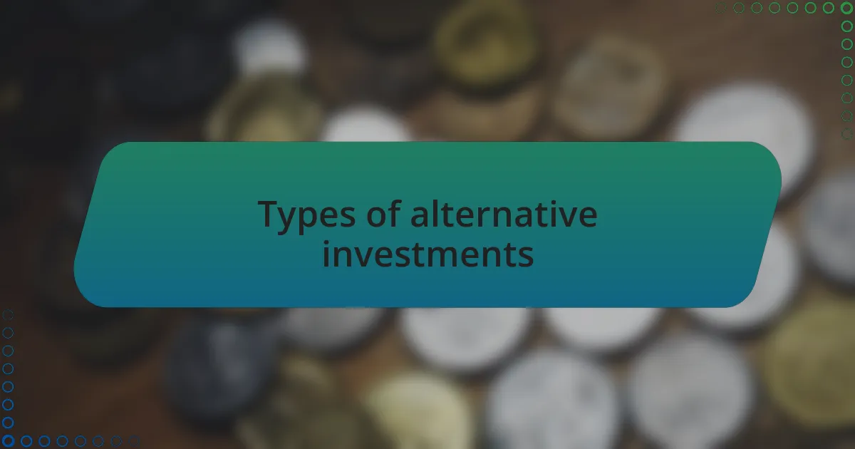 Types of alternative investments