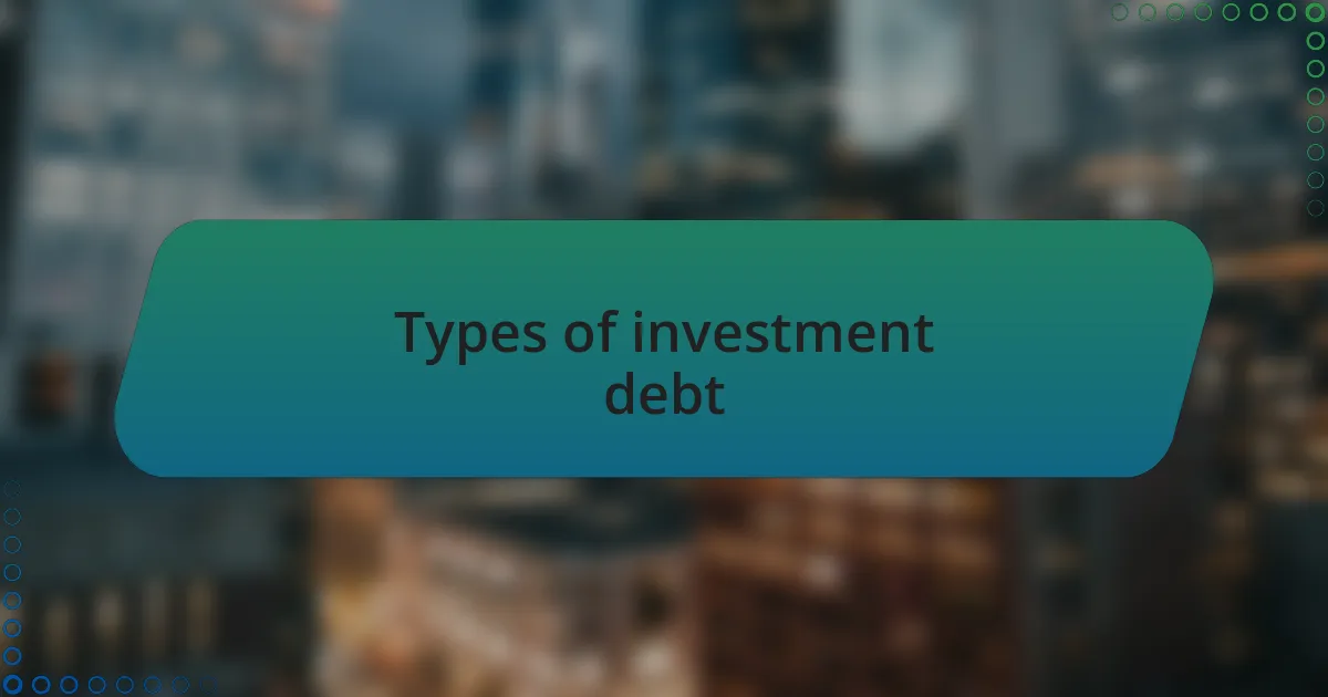 Types of investment debt