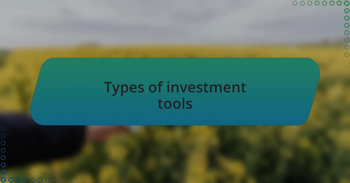 Types of investment tools