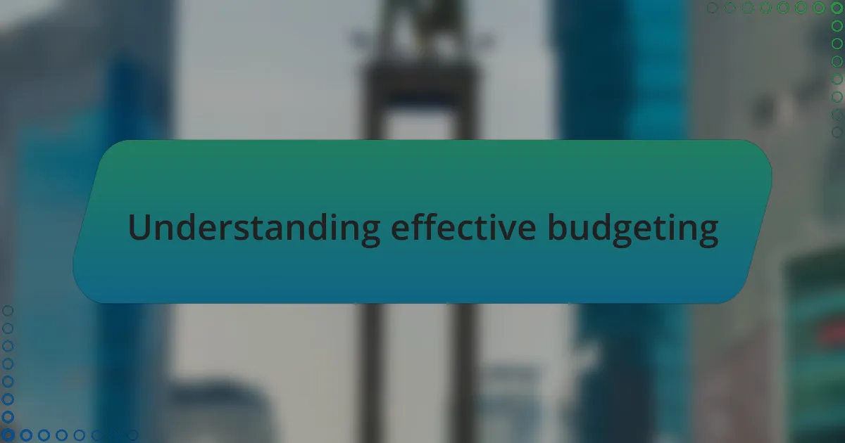 Understanding effective budgeting