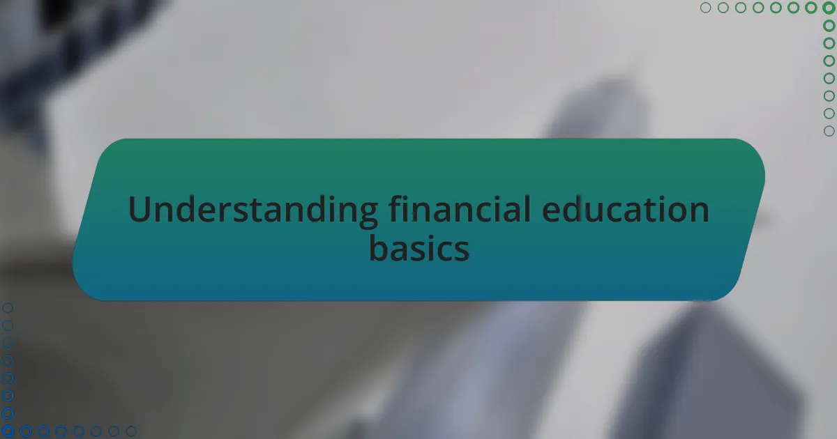 Understanding financial education basics