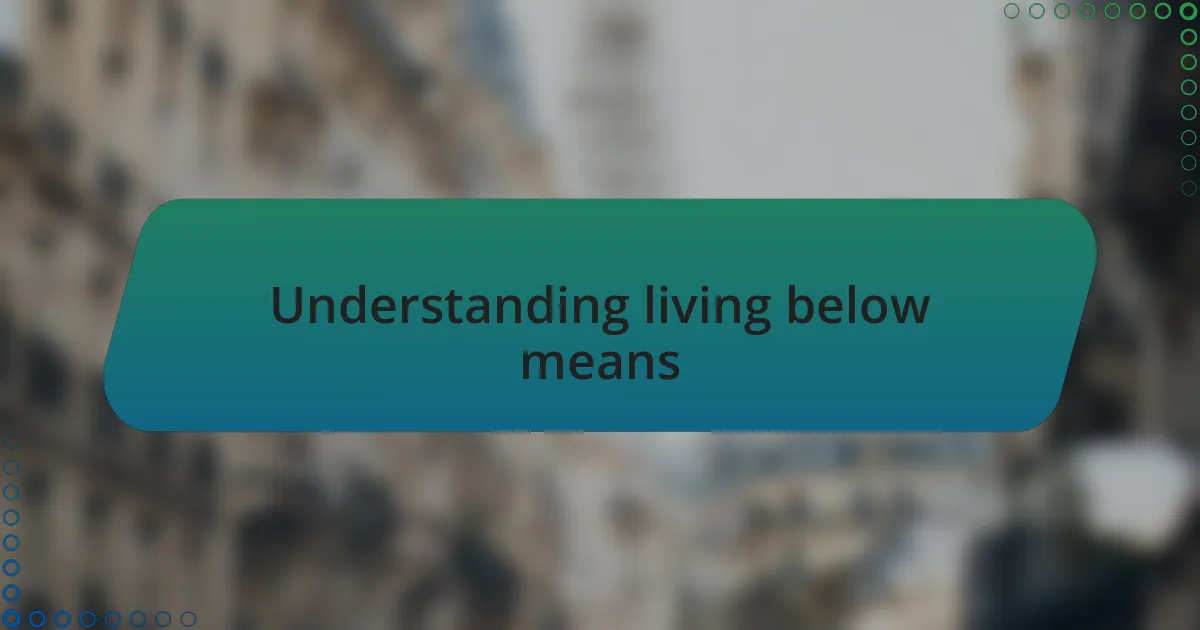 Understanding living below means